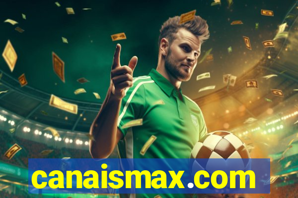 canaismax.com