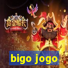 bigo jogo