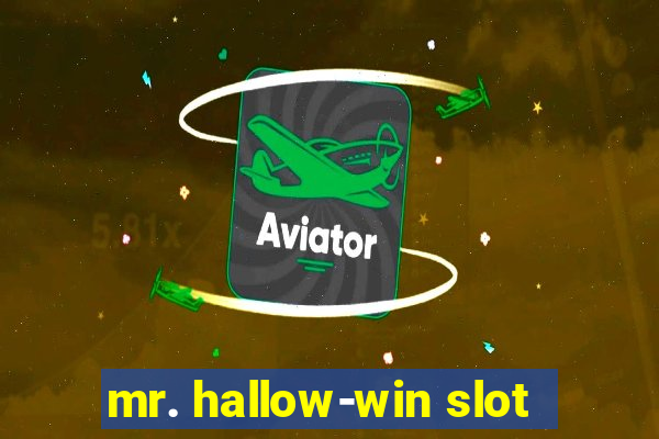 mr. hallow-win slot