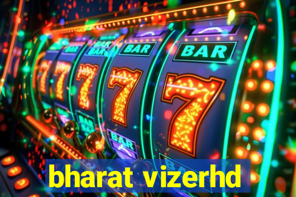 bharat vizerhd