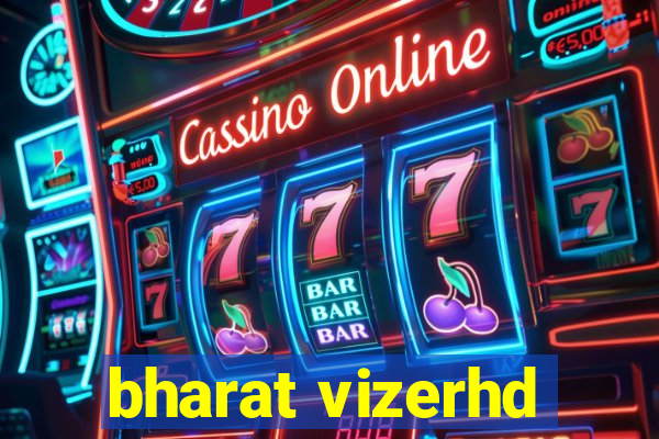 bharat vizerhd