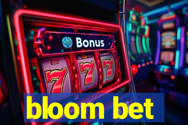 bloom bet