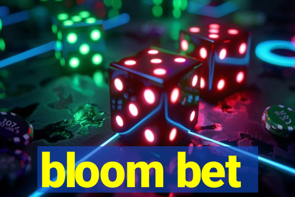 bloom bet