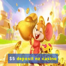 $5 deposit nz casino