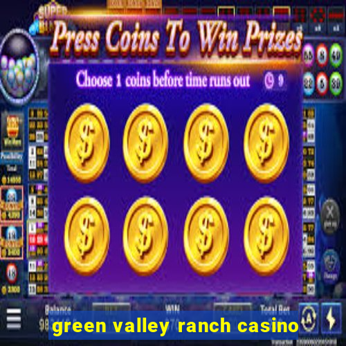 green valley ranch casino