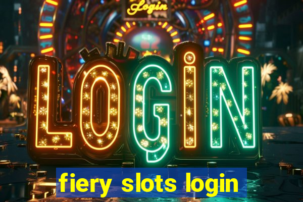 fiery slots login