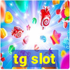 tg slot