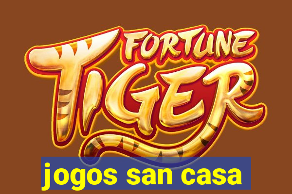 jogos san casa