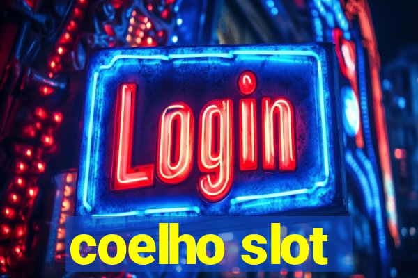 coelho slot