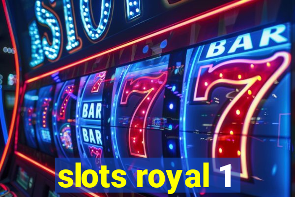 slots royal 1