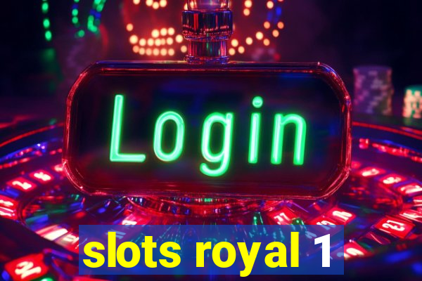 slots royal 1