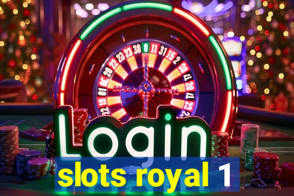 slots royal 1