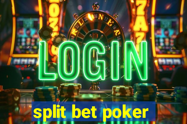 split bet poker