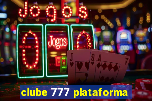 clube 777 plataforma