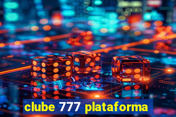 clube 777 plataforma