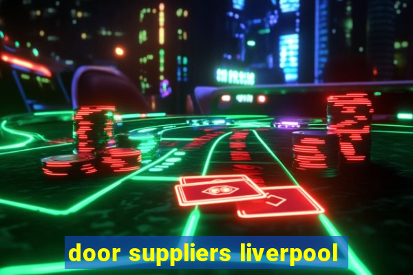 door suppliers liverpool