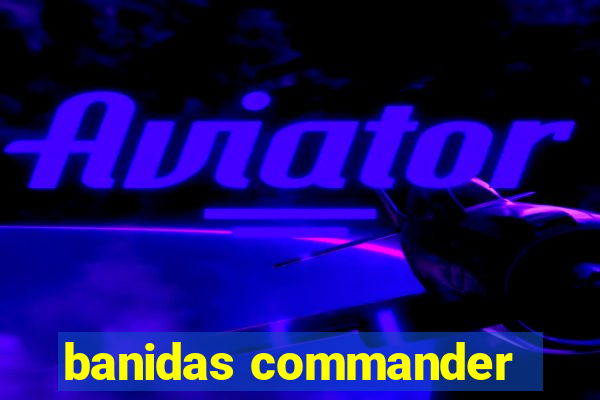 banidas commander