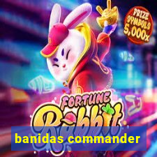 banidas commander