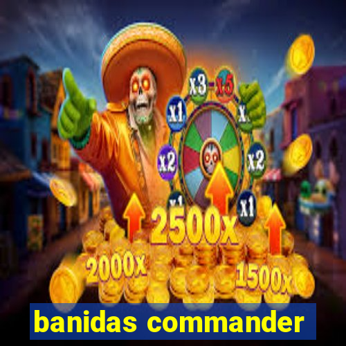 banidas commander