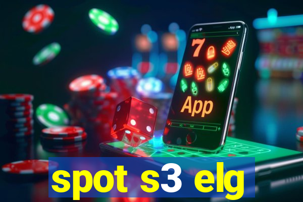 spot s3 elg