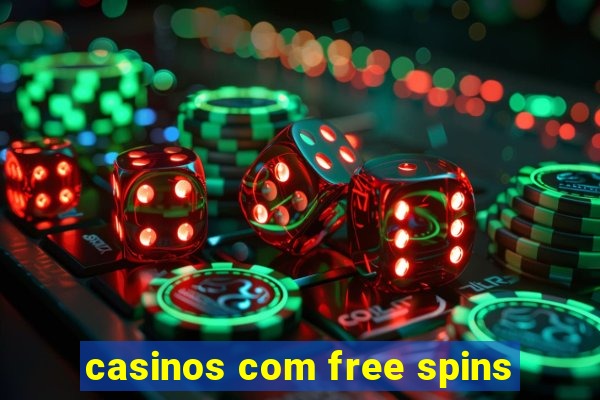 casinos com free spins