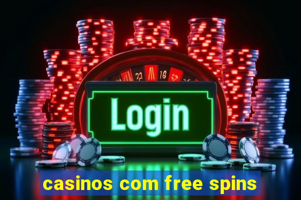 casinos com free spins