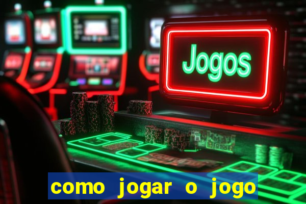 como jogar o jogo do tigre online