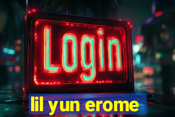 lil yun erome