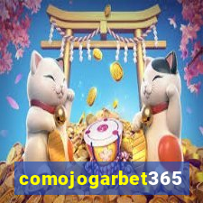 comojogarbet365