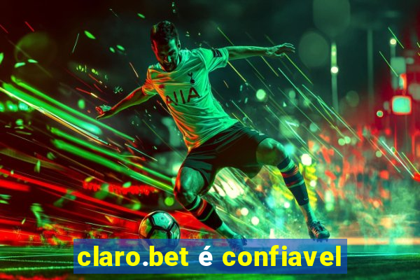 claro.bet é confiavel