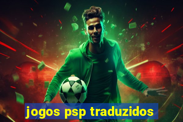 jogos psp traduzidos