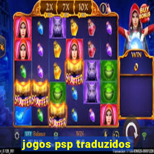 jogos psp traduzidos