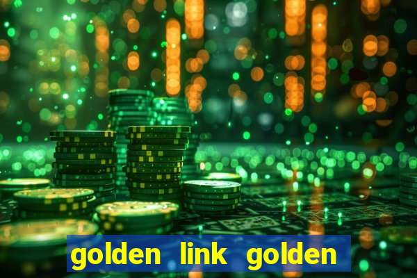 golden link golden sizzling hot slot