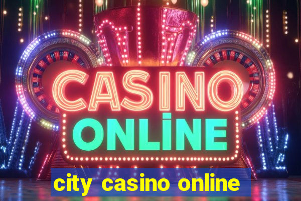 city casino online