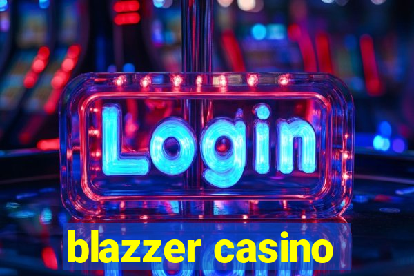 blazzer casino