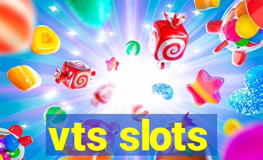 vts slots