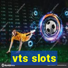 vts slots