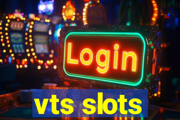 vts slots