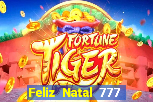 Feliz Natal 777 plataforma login