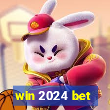 win 2024 bet