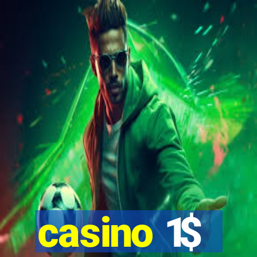 casino 1$