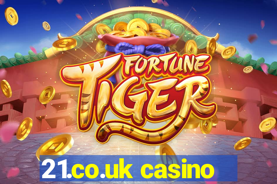 21.co.uk casino