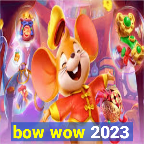 bow wow 2023