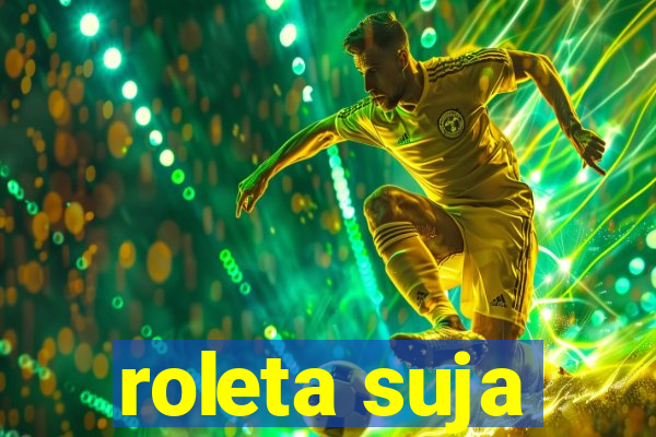 roleta suja