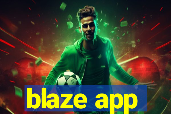 blaze app