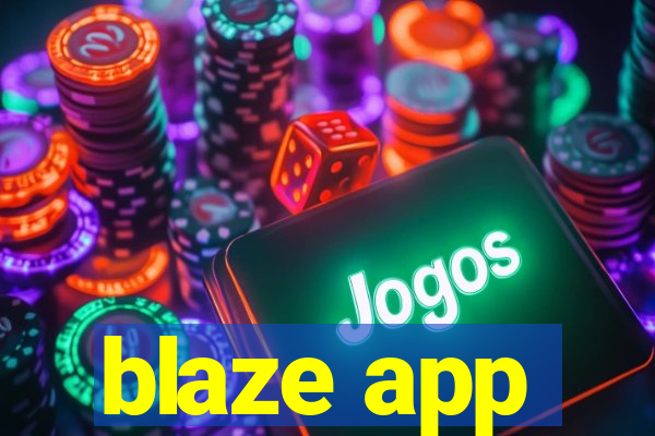 blaze app