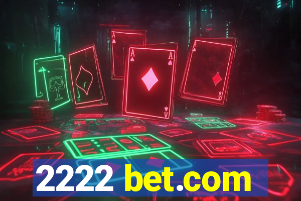 2222 bet.com