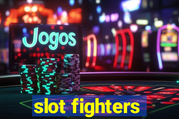 slot fighters