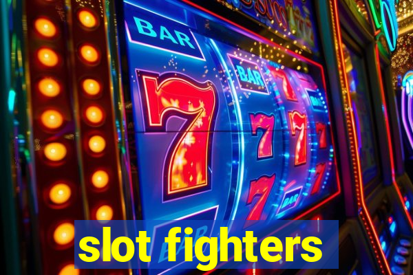 slot fighters