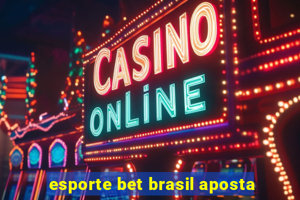 esporte bet brasil aposta